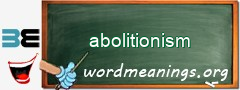 WordMeaning blackboard for abolitionism